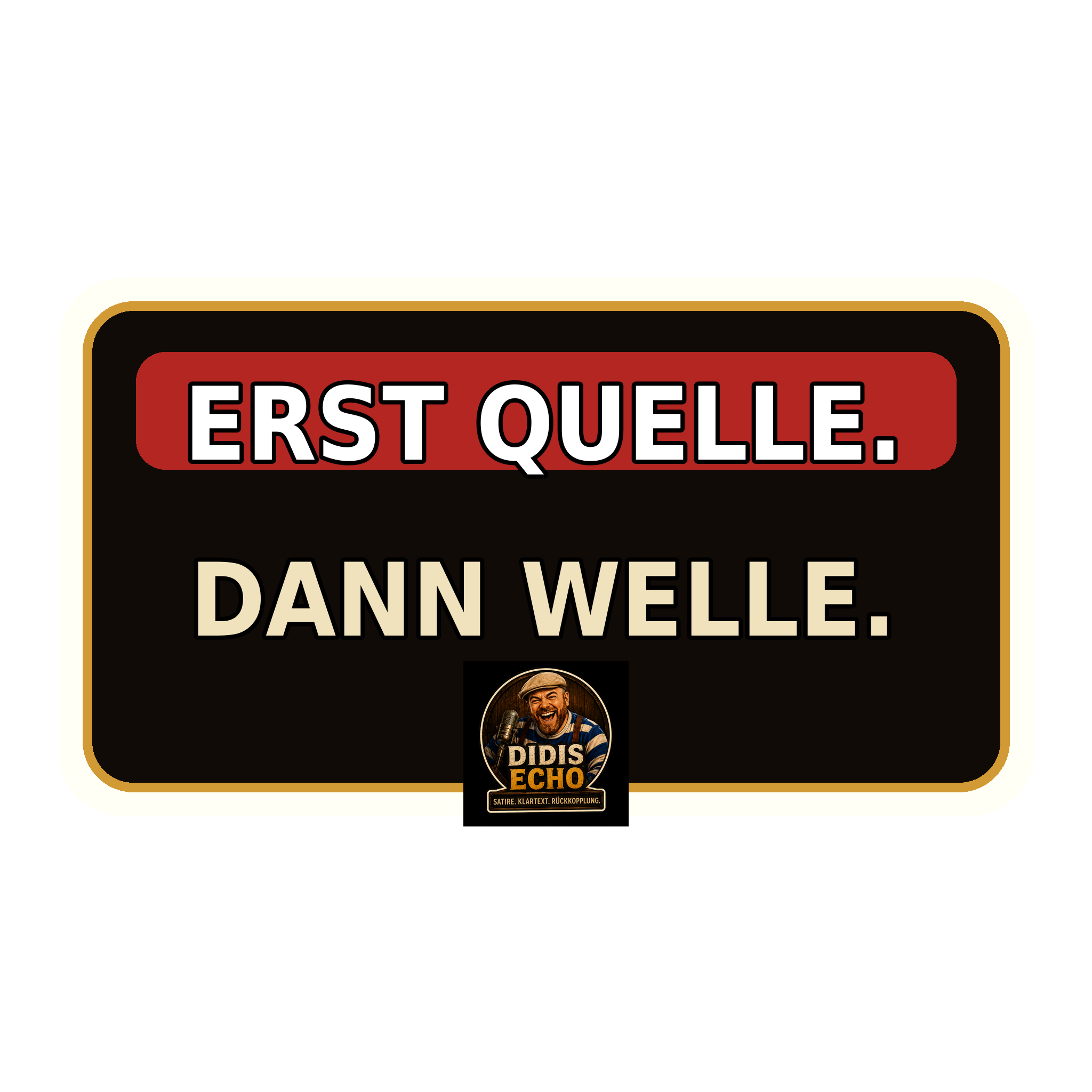 Erst Quelle Dann Welle Sticker
